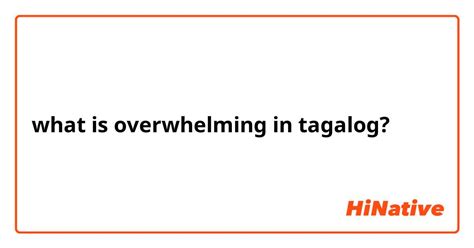 overwhelm in tagalog
